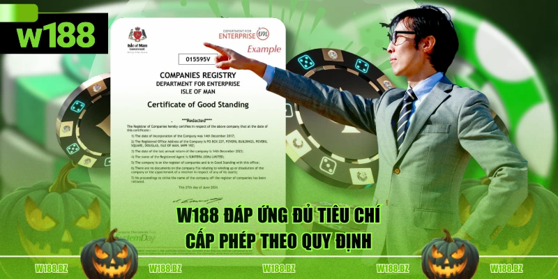 Giấy Phép hoạt động W188 3 W188 đáp ứng đủ tiêu chí cấp phép theo quy định