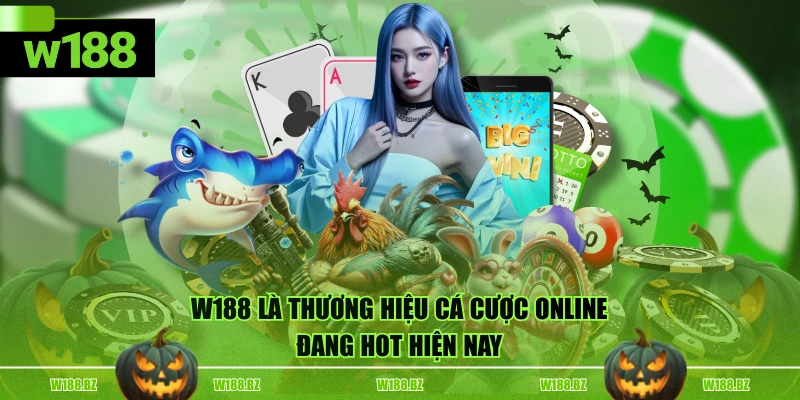 W188 Có Lừa Đảo Không? Nguyên Nhân Và Giải Đáp Tin Đồn 2 W188 là thương hiệu cá cược online đang hot hiện nay